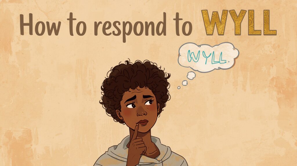 Respond to WYLL