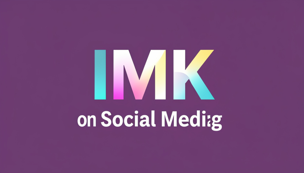 IMK Meaning on Social Media