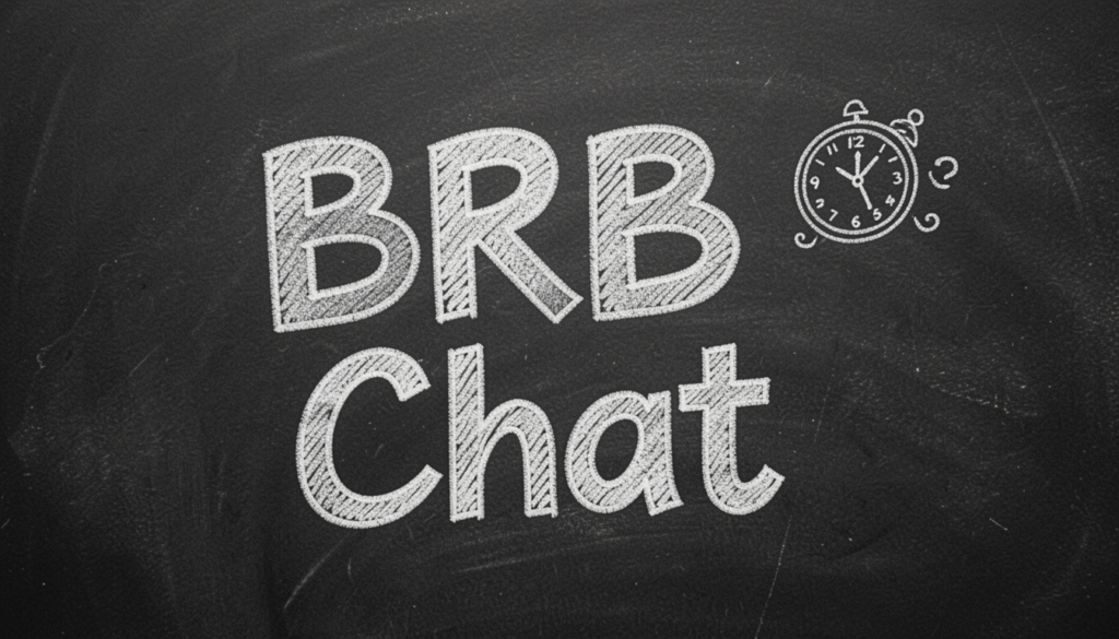 BRB in Chat: The Secret Meaning You Need to Know (2026 Guide)