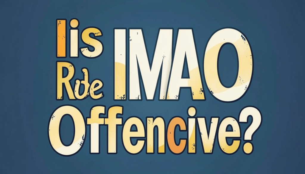 Is IMAO Rude or Offensive?