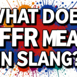 BFFR Mean in Slang