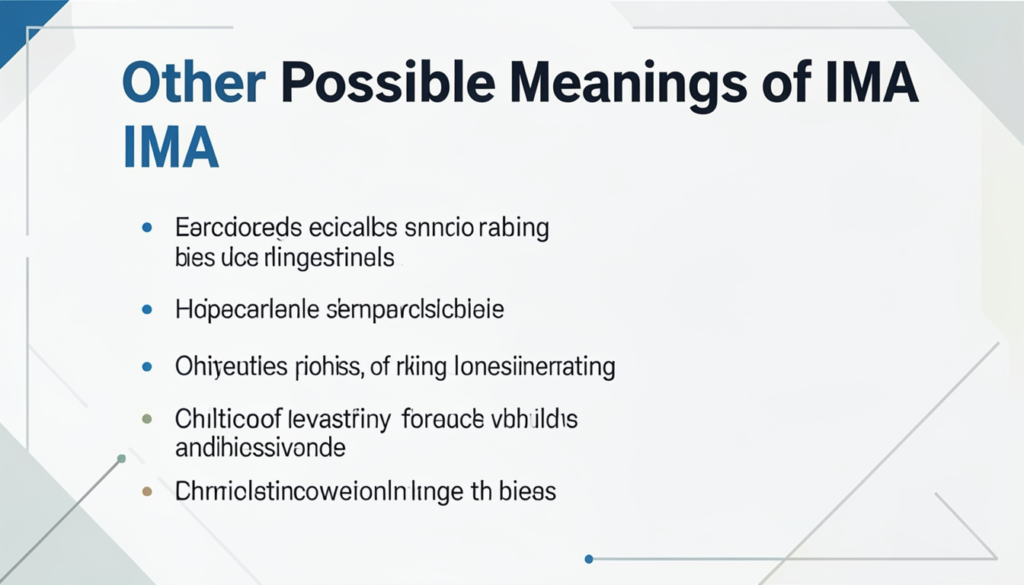 Other Possible Meanings of IMA