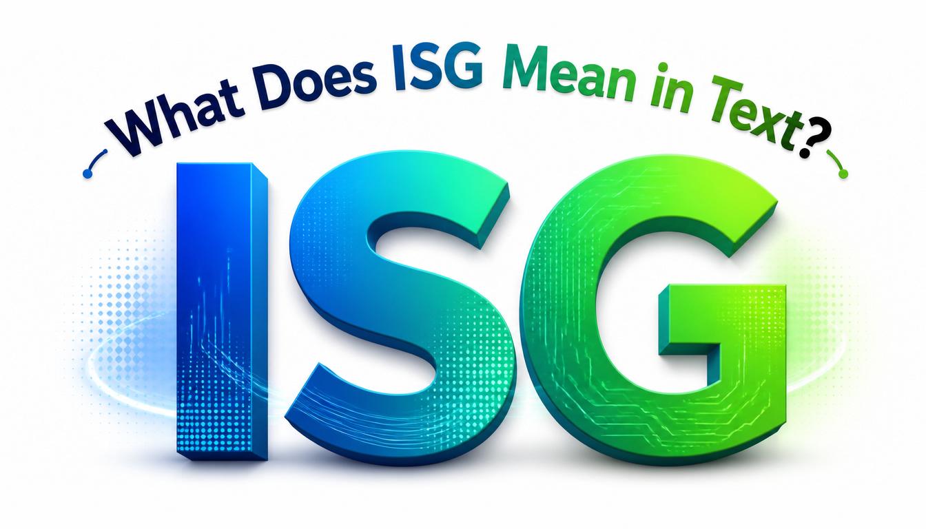What Does ISG Mean in Text?